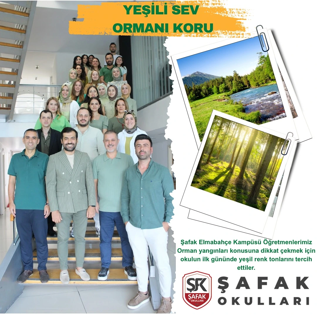 Şafak Elmalbahçe Kampüsü öğretmenleri orman yangınlarına dikkat çekmek için yeşil giyindi